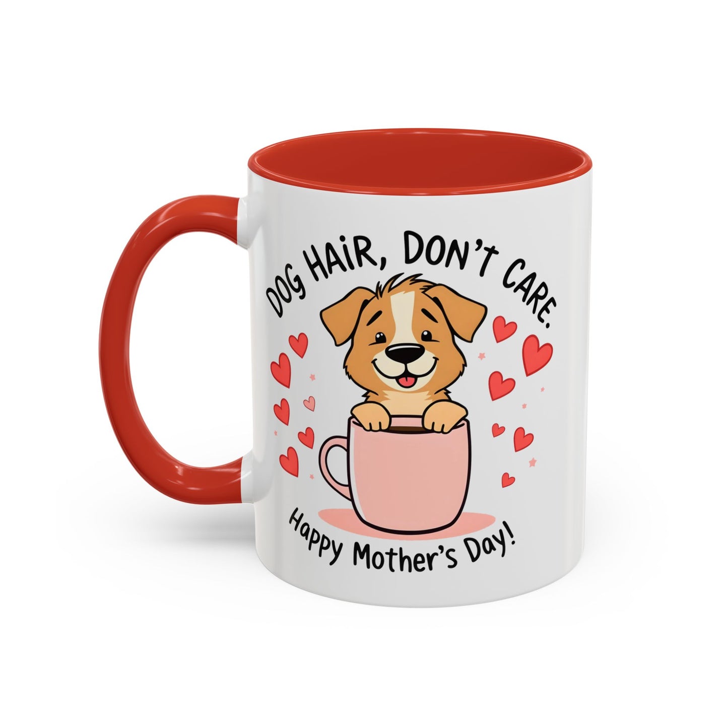"Dog Hair Don't Care" Mug (11, 15oz)