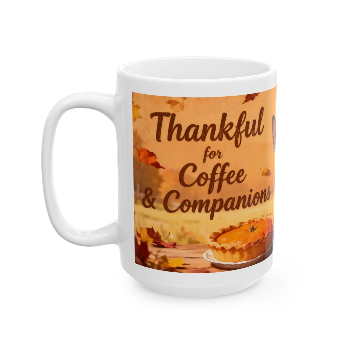 "Thankful For Coffee" Mug (11oz, 15oz)
