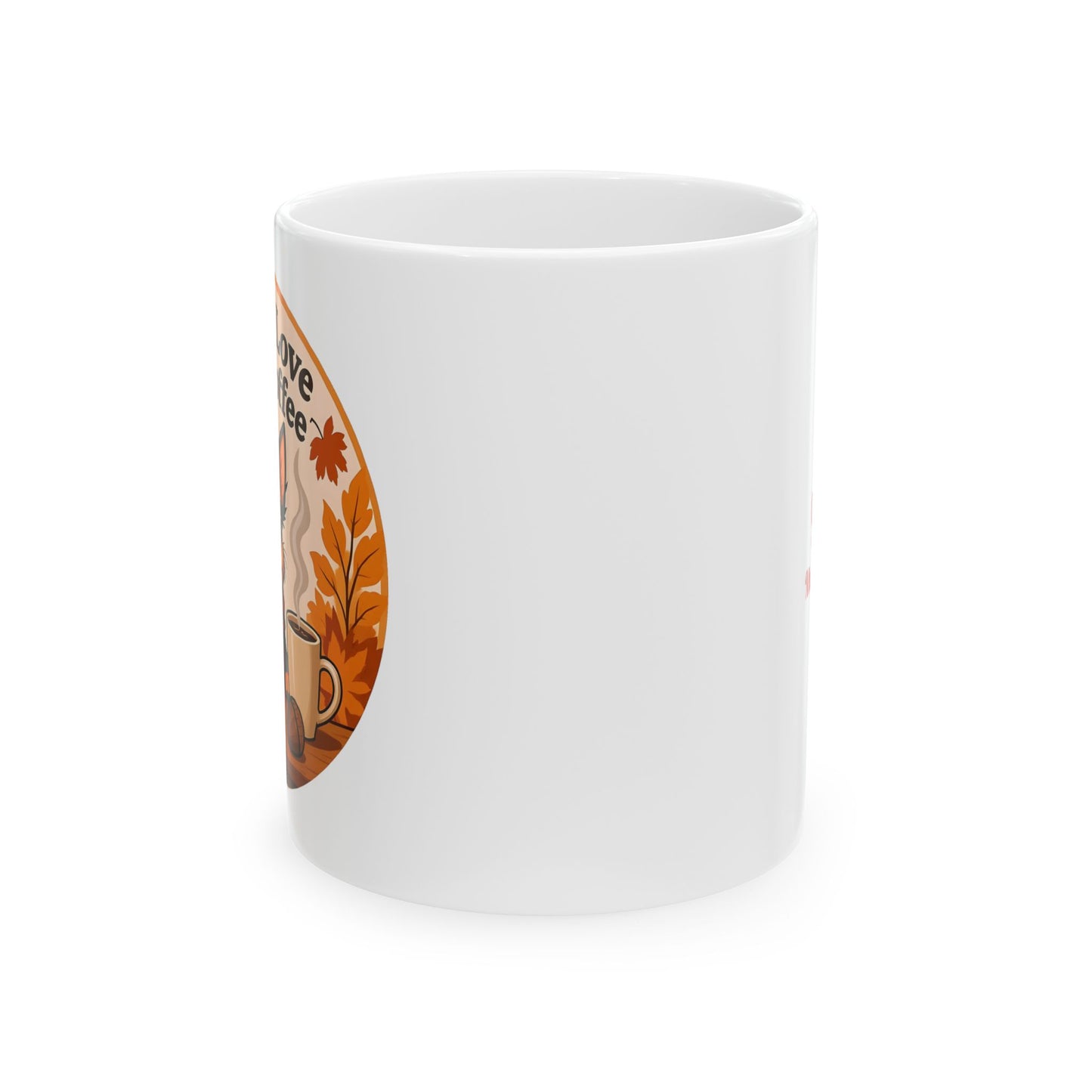 "Fall In Love With Coffee" Mug (11oz, 15oz)
