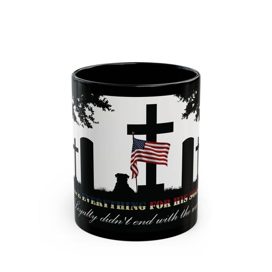 "He Gave Everything For His Soldier" Mug (11oz, 15oz)