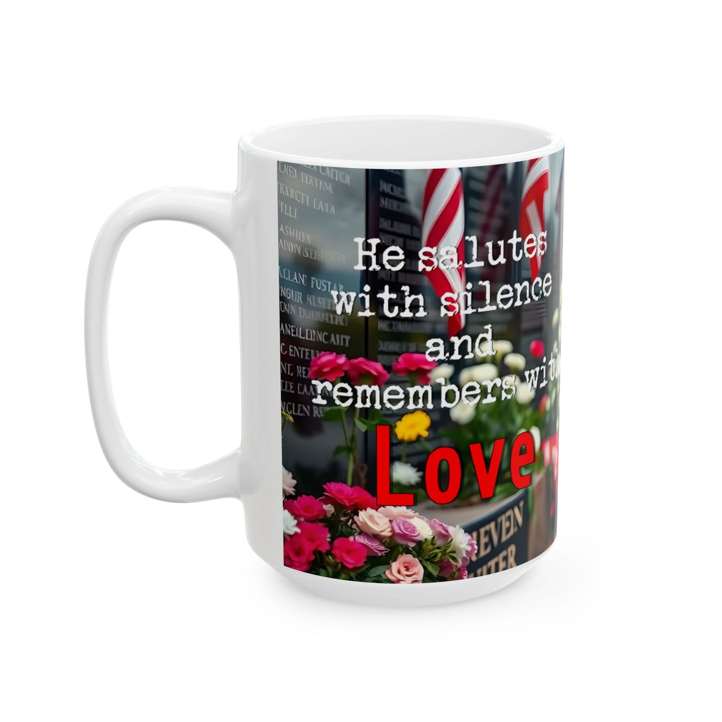 "He Salutes With Silence" Mug (11oz, 15oz)