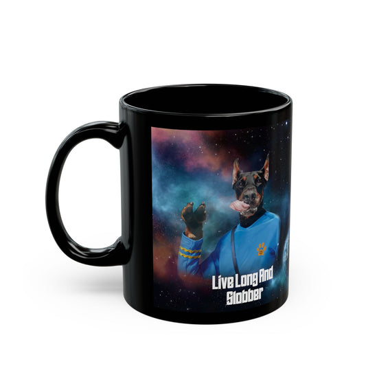 "Live Long And Slobber" Black Mug (11oz)