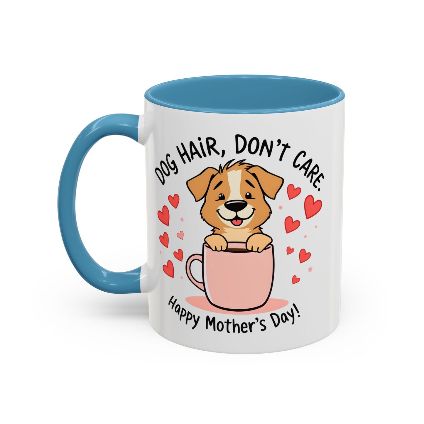 "Dog Hair Don't Care" Mug (11, 15oz)