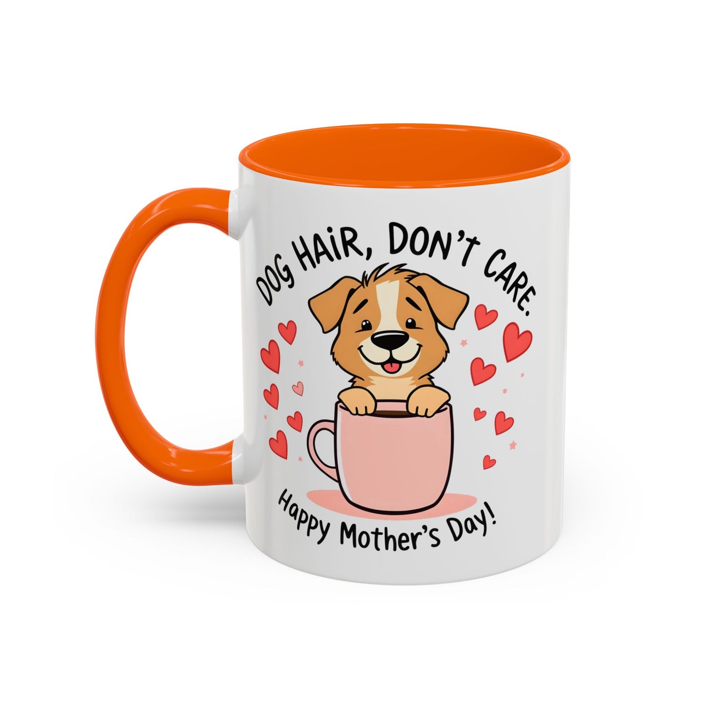 "Dog Hair Don't Care" Mug (11, 15oz)
