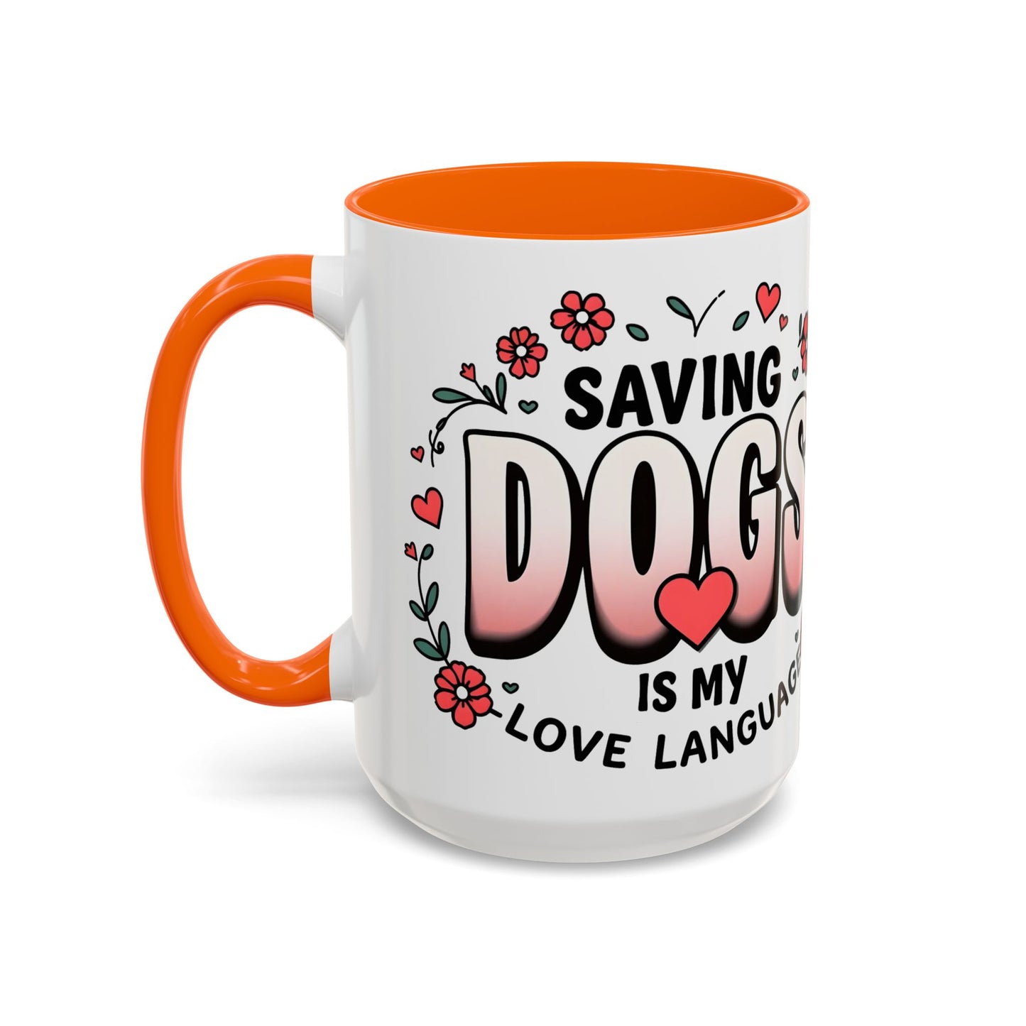 "Saving Dogs Is My Love Language" Mug (11, 15oz)