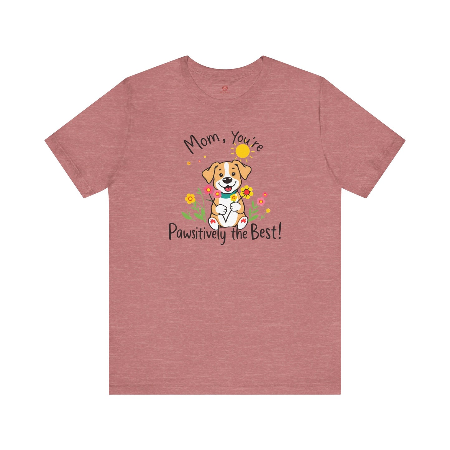"Pawsitively The Best" Tee