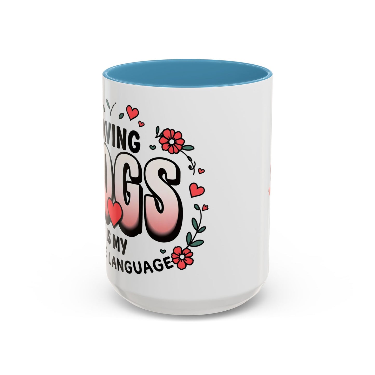 "Saving Dogs Is My Love Language" Mug (11, 15oz)
