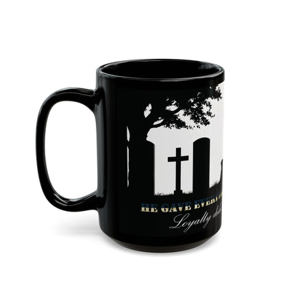 "He Gave Everything For His Soldier" Mug (11oz, 15oz)