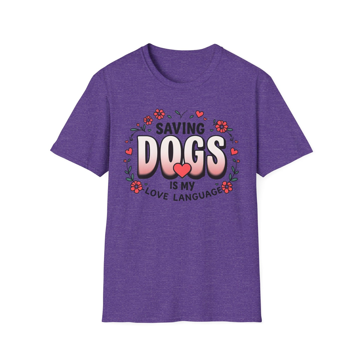 "Saving Dogs Is My Love Language" Tee