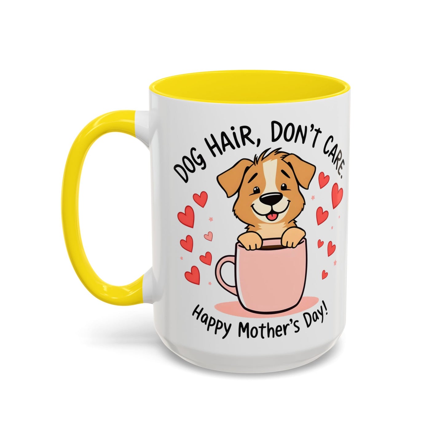 "Dog Hair Don't Care" Mug (11, 15oz)