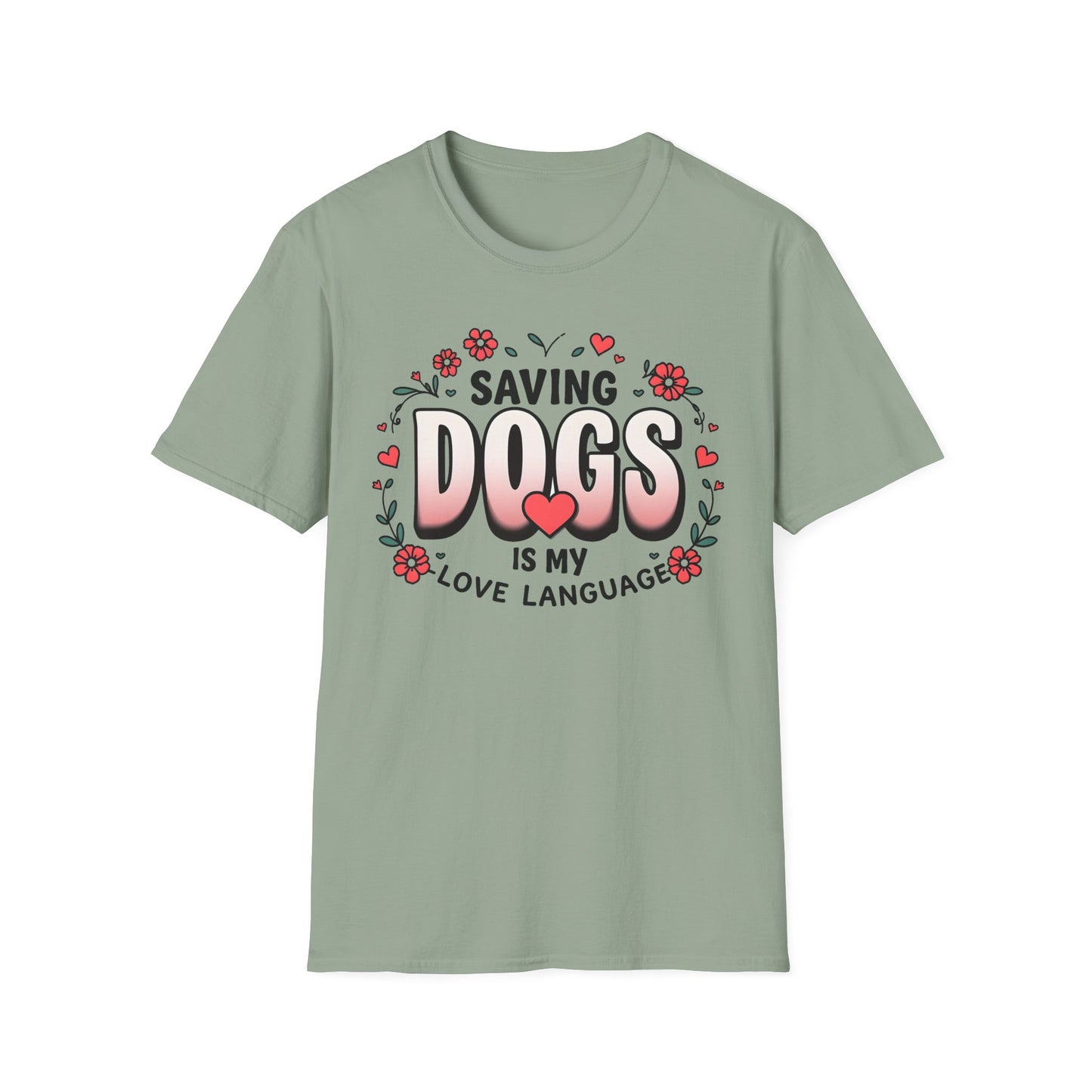 "Saving Dogs Is My Love Language" Tee