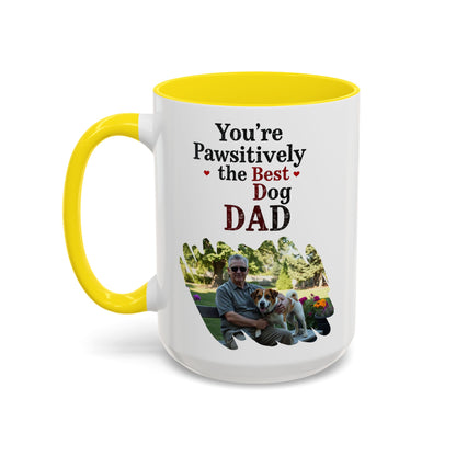 "You’re Pawsitively the Best Dog Dad" Mug (11, 15oz)