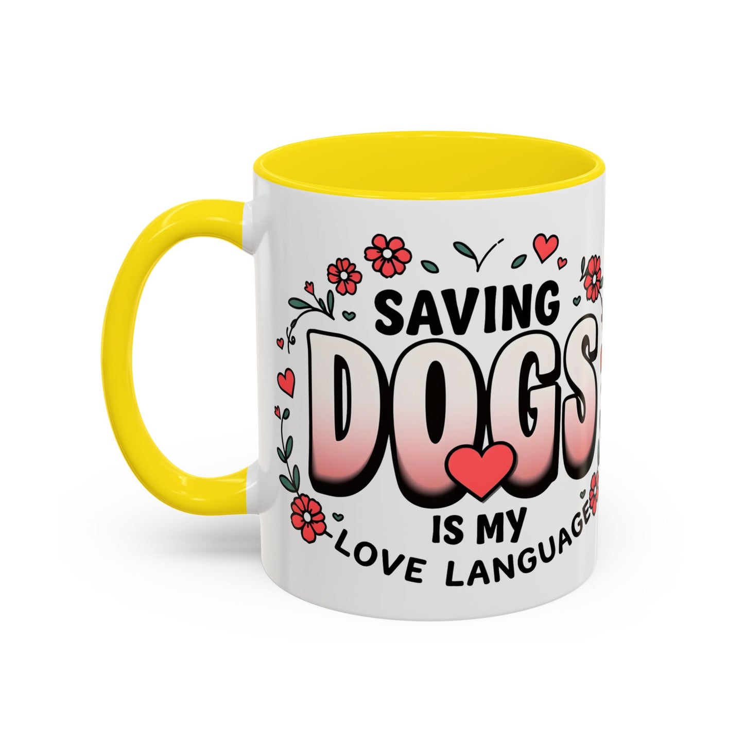 "Saving Dogs Is My Love Language" Mug (11, 15oz)