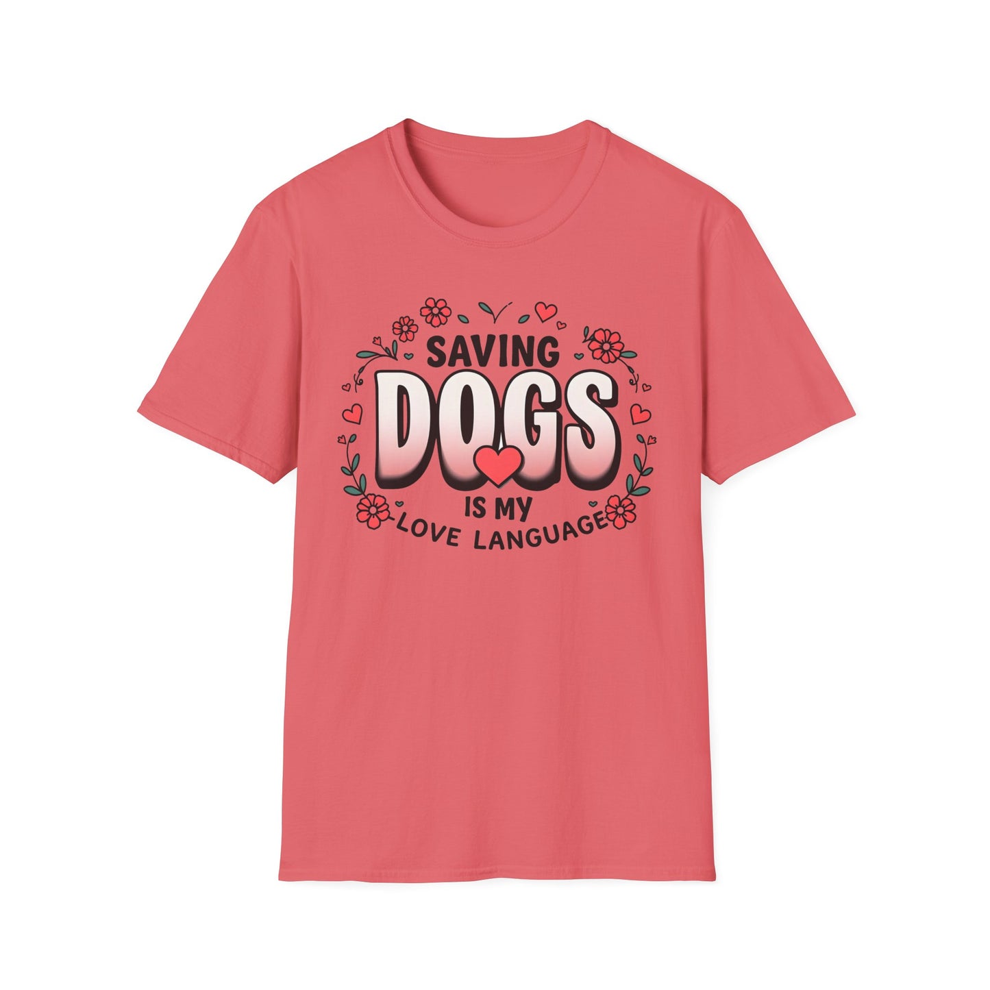 "Saving Dogs Is My Love Language" Tee