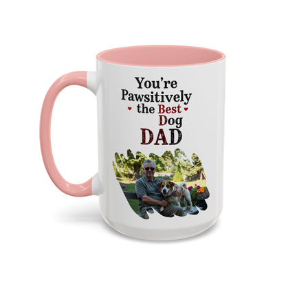 "You’re Pawsitively the Best Dog Dad" Mug (11, 15oz)