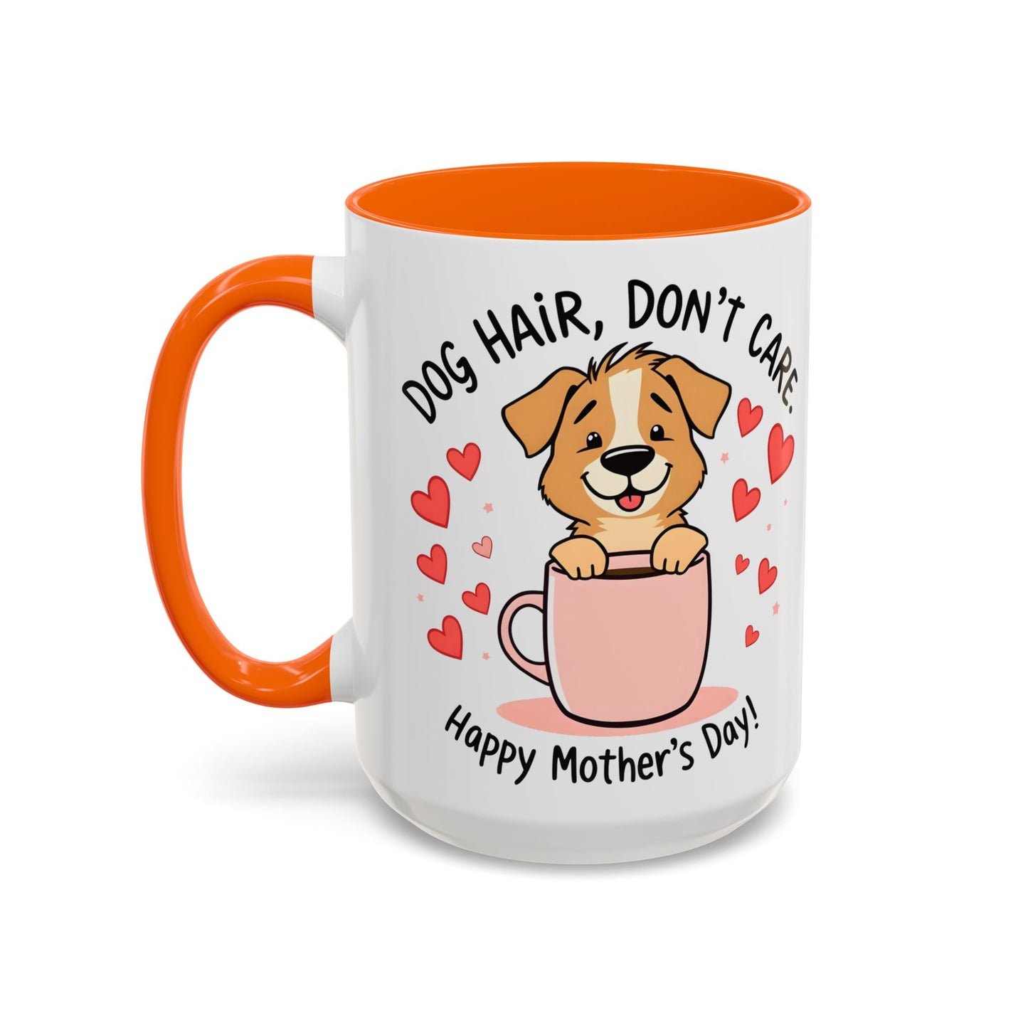 "Dog Hair Don't Care" Mug (11, 15oz)