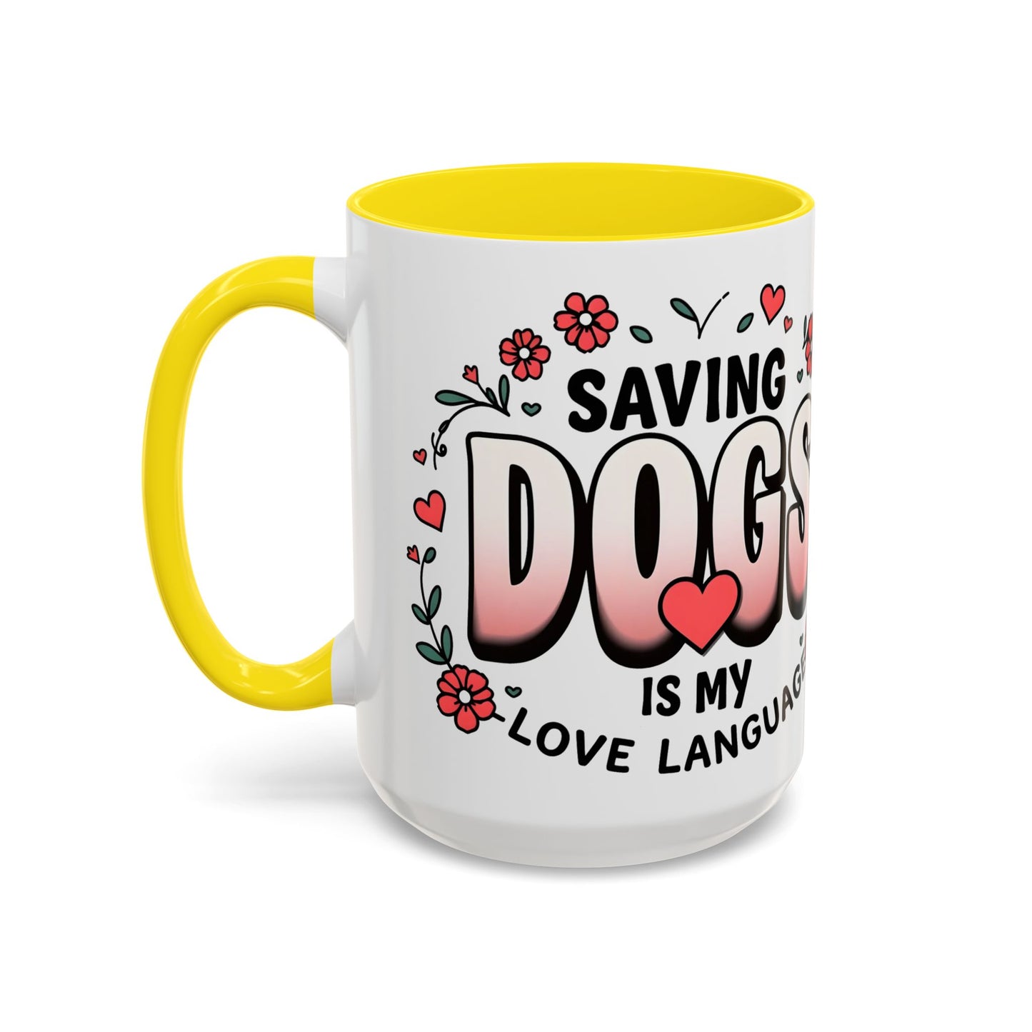 "Saving Dogs Is My Love Language" Mug (11, 15oz)
